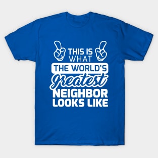 World’s Great Neighbor 2 T-Shirt